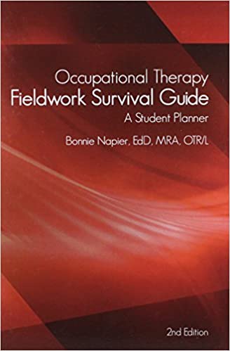 Occupational Therapy Fieldwork Survival Guide: A Student Planner (2nd Edition) - Orginal Pdf